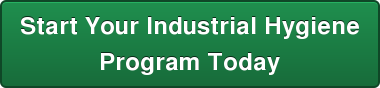Start Your Industrial Hygiene Program Today
