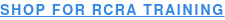 Shop for RCRA Training