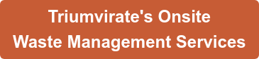 Triumvirate's Onsite Waste Management Services