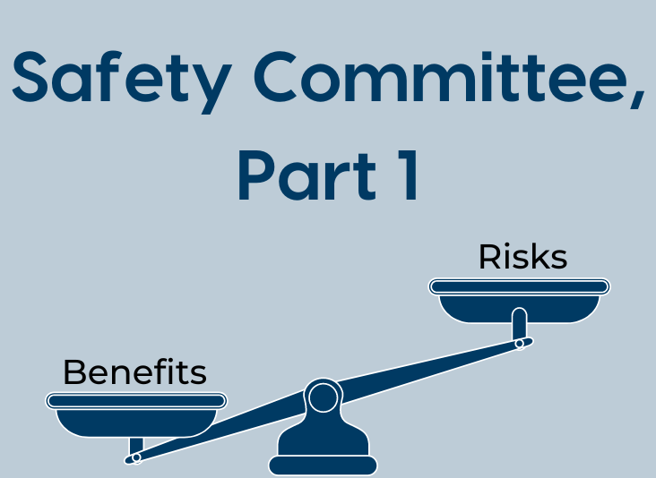 benefits outweigh risks safety committee